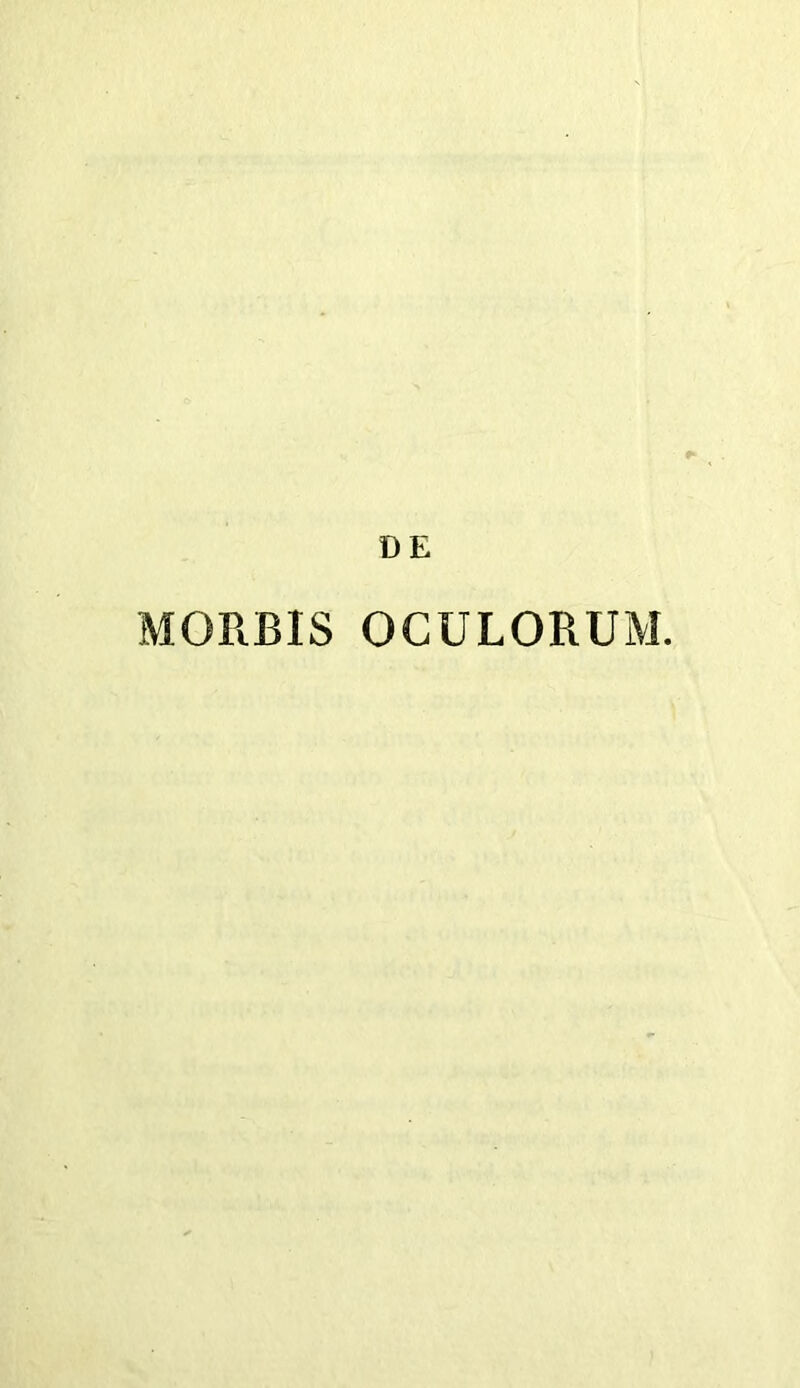 MORBIS OCULORUM.