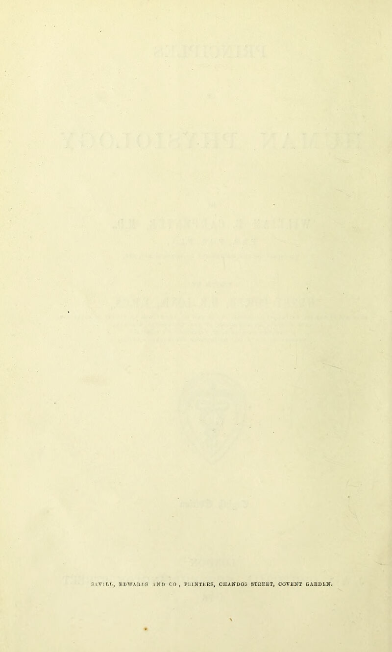 SAVH.T/, UDWAUDS AND CO, Pl.lNTJiUS, CUAND03 STREET, COVENT GARDEN.