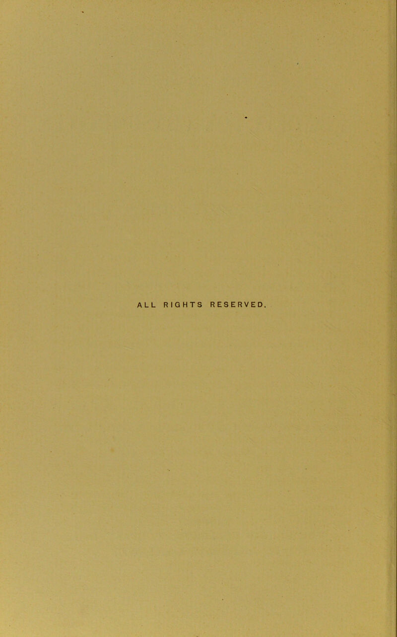 ALL RIGHTS RESERVED.