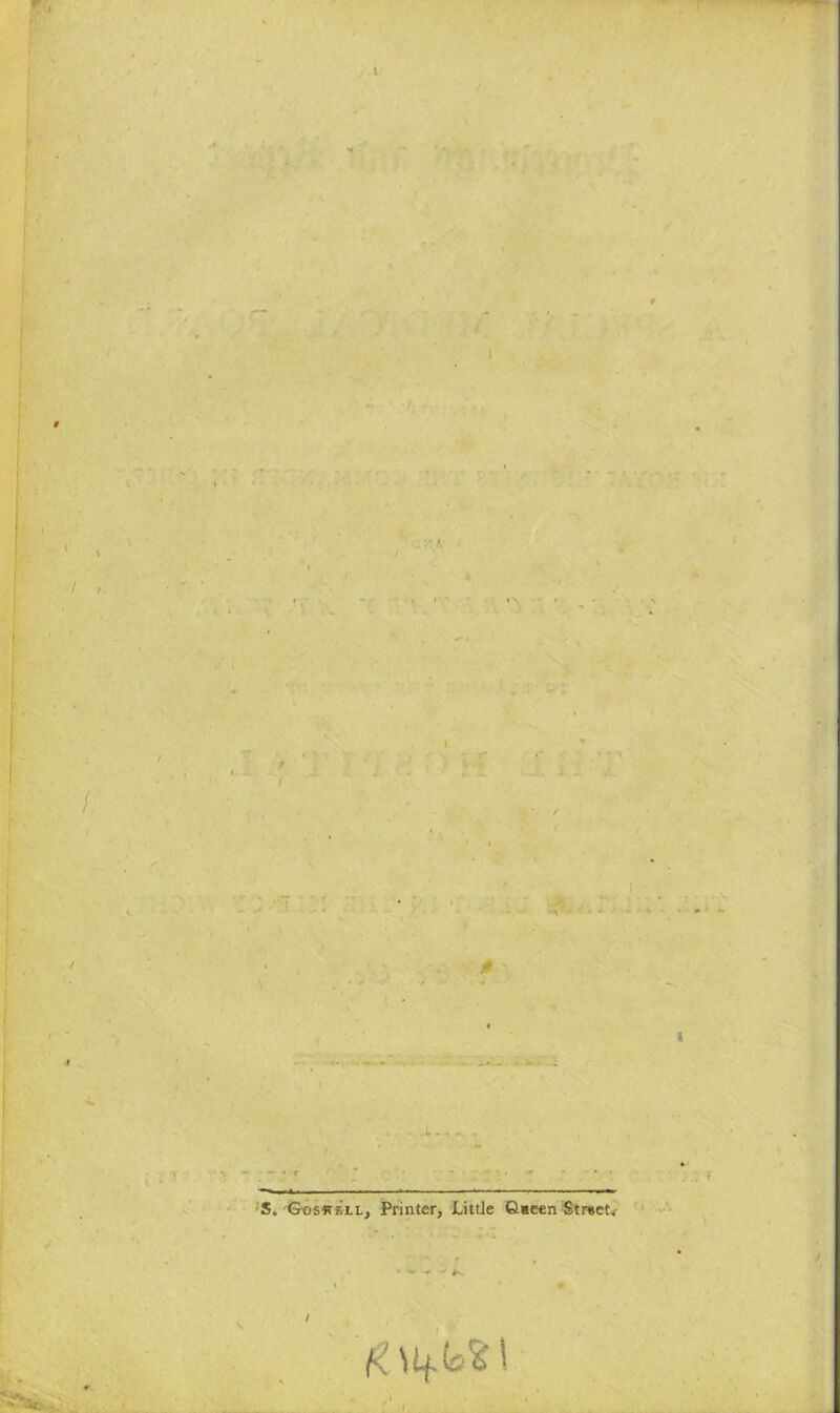 r i / i • *. S* Gostfell, Printer, Little Q*een Str«et« ' * ^ •* K / }