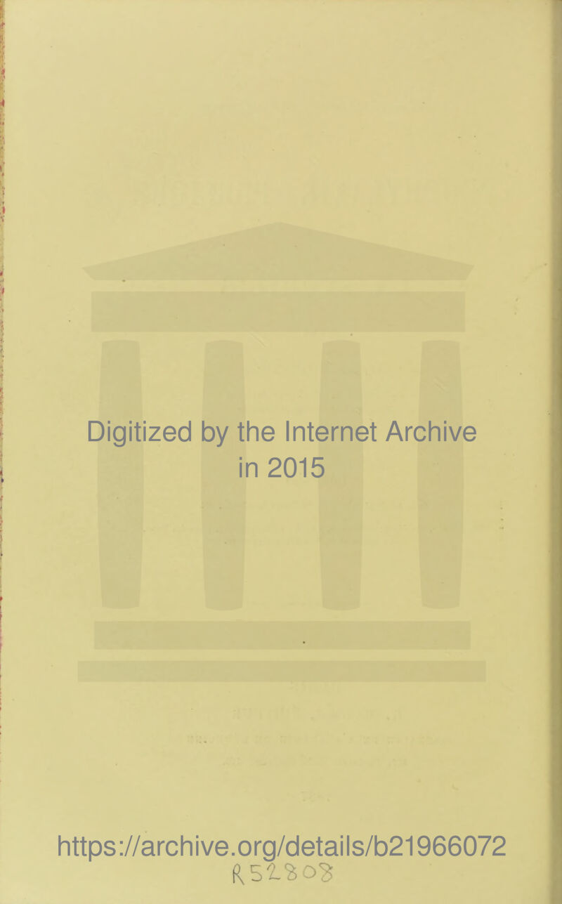 Digitized by the Internet Archive in 2015 https://archive.org/details/b21966072 «51^03