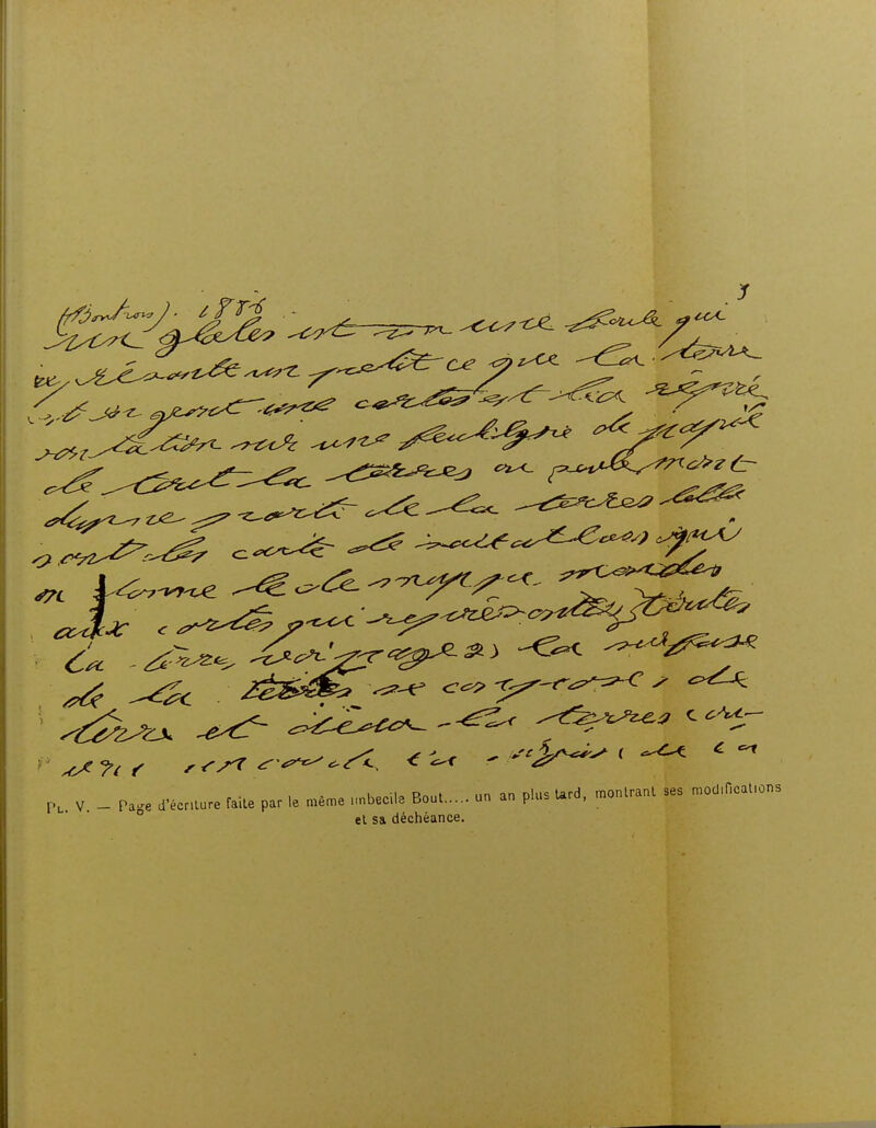 pL. v. - Pa-e d'écriture faite par le même imbécile Bout un an plus Uro, monir et sa déchéance.