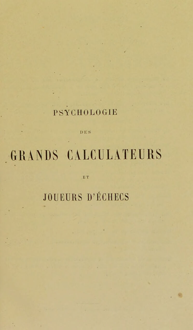 GRANDS CALCULATEURS JOUEURS D’ÉCHECS