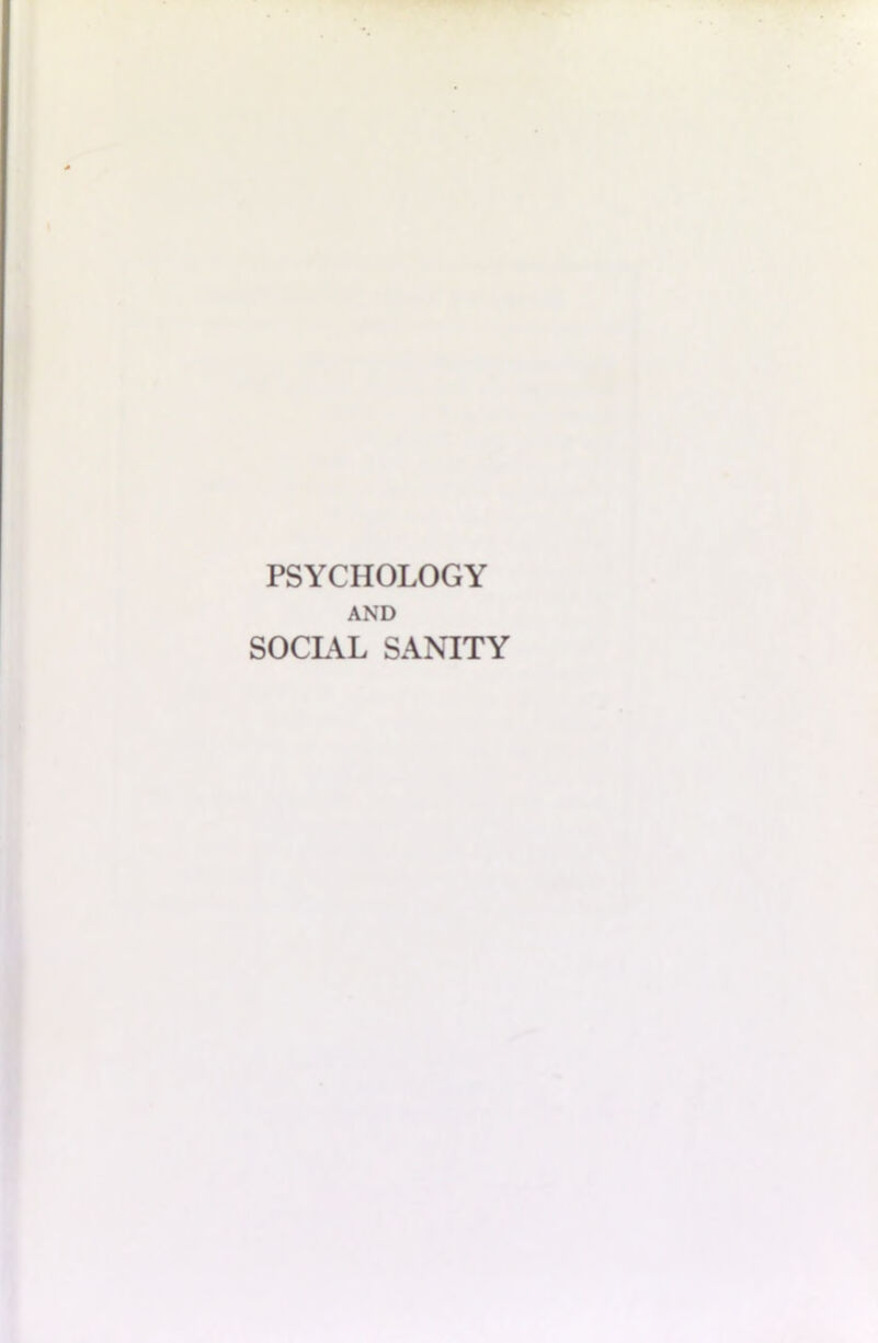 PSYCHOLOGY AND SOCLVL SANITY