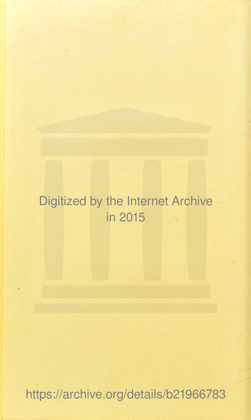 Digitized by the Internet Archive i n 2015 https://archive.org/details/b21966783