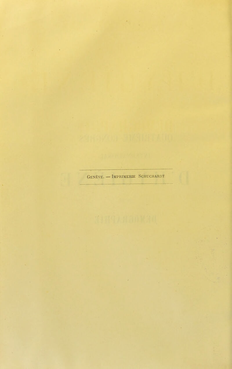 Geneve. — Imprimerie Schuchardt