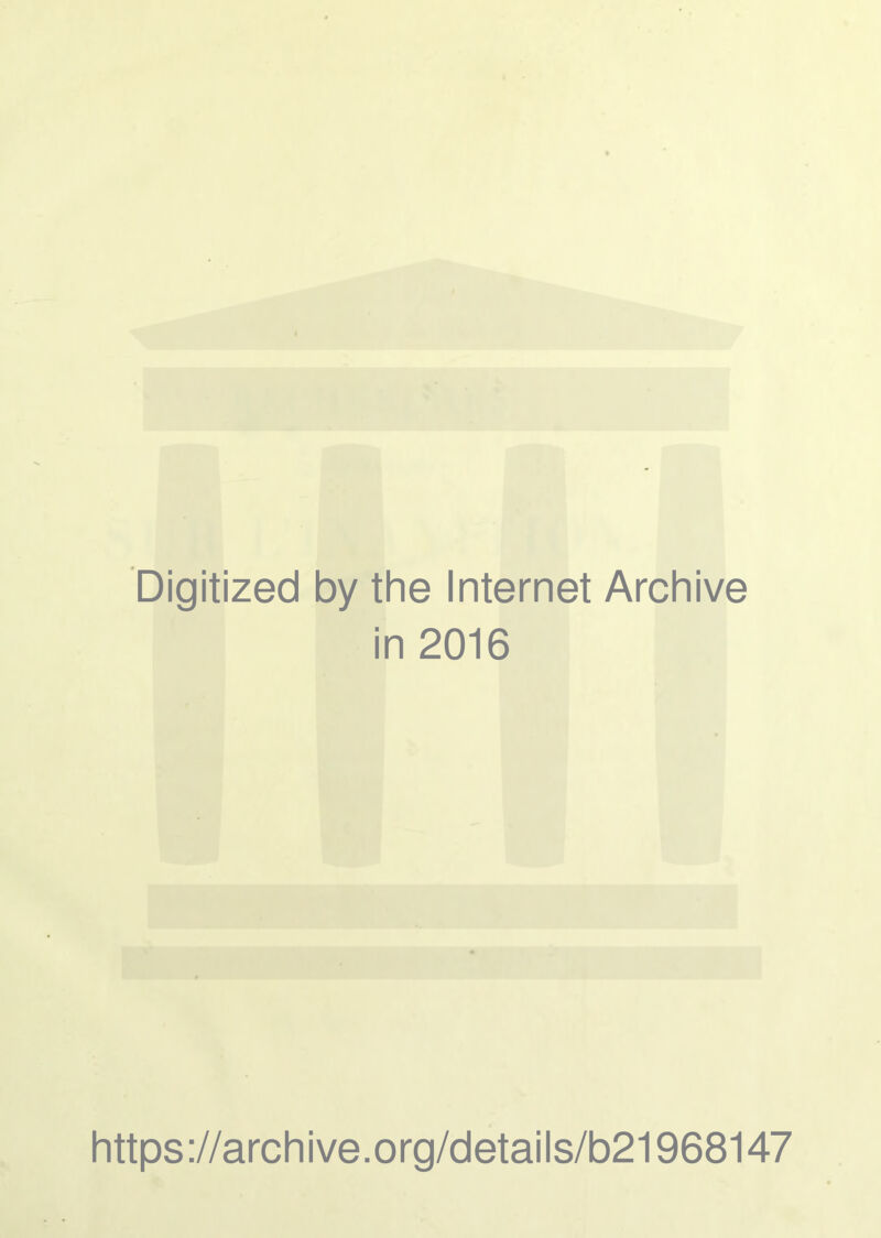 Digitized by the Internet Archive in 2016 https ://arch i ve .org/detai Is/b21968147