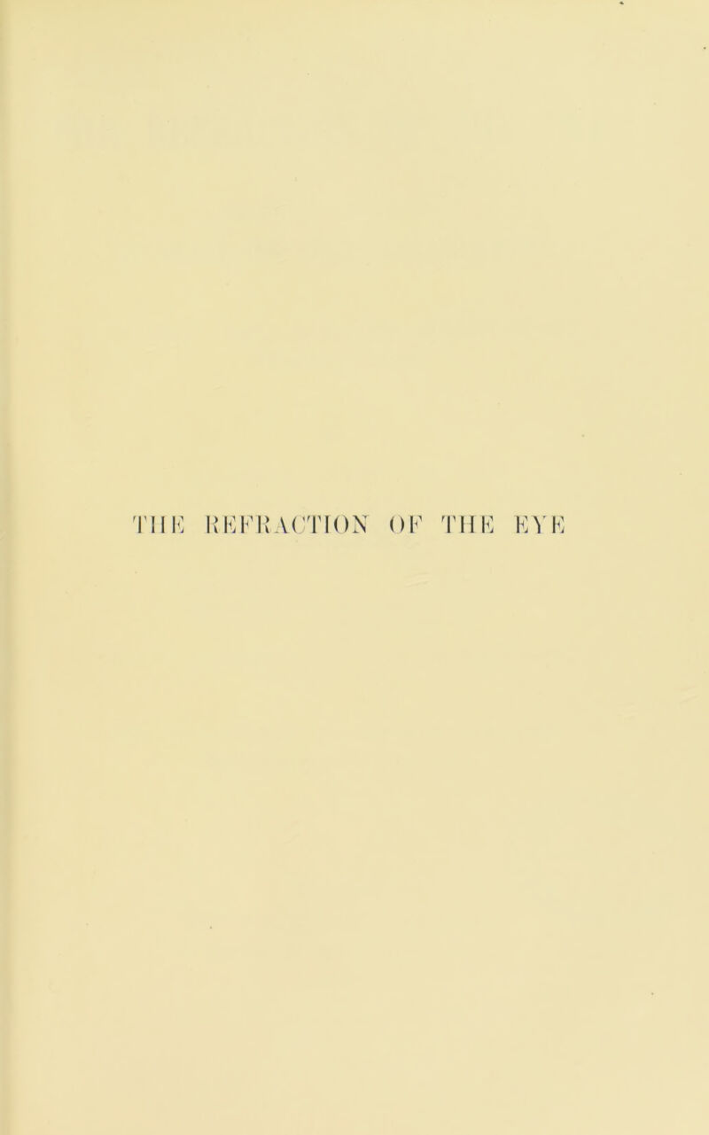 Til E REFRACTION OF THE EVE