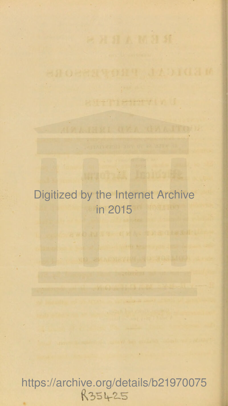 Digitized by the Internet Archive in 2015 https://archive.org/details/b21970075 tVi5 I+-ZS