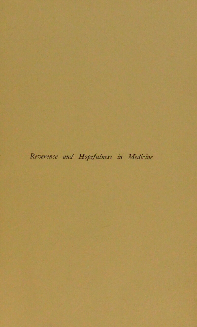 Reverence and Hopefulness in Medicine