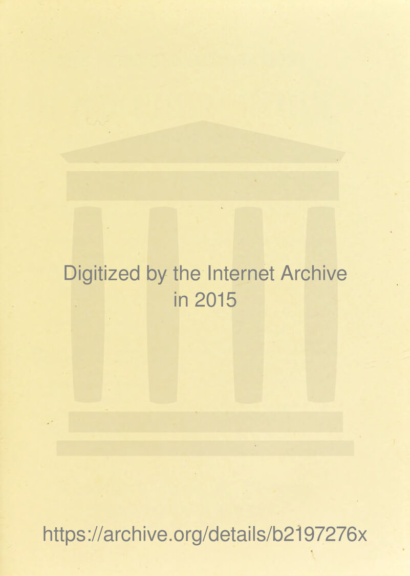 Digitized by the Internet Archive in 2015 https://archive.org/details/b2l97276x