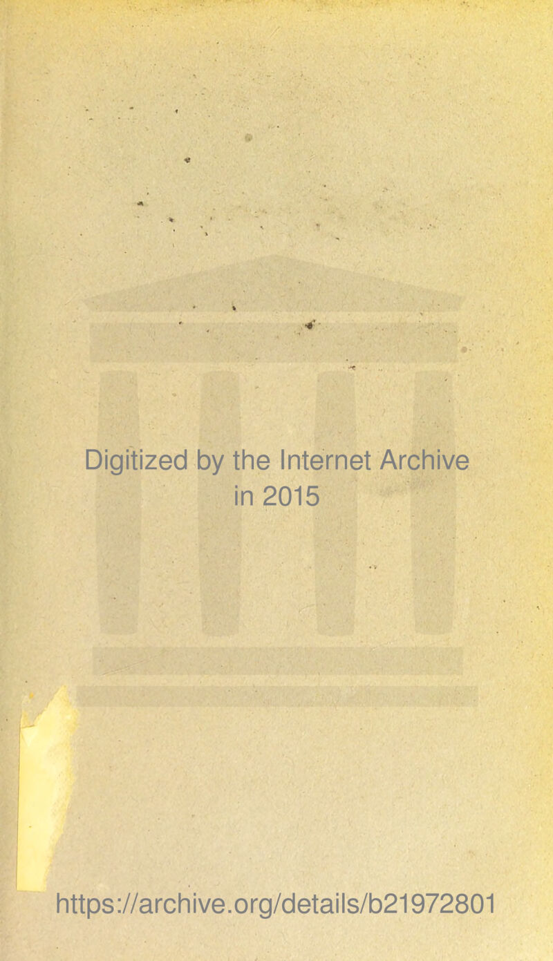 Digitized by the Internet Archive in 2015 https://archive.org/details/b21972801