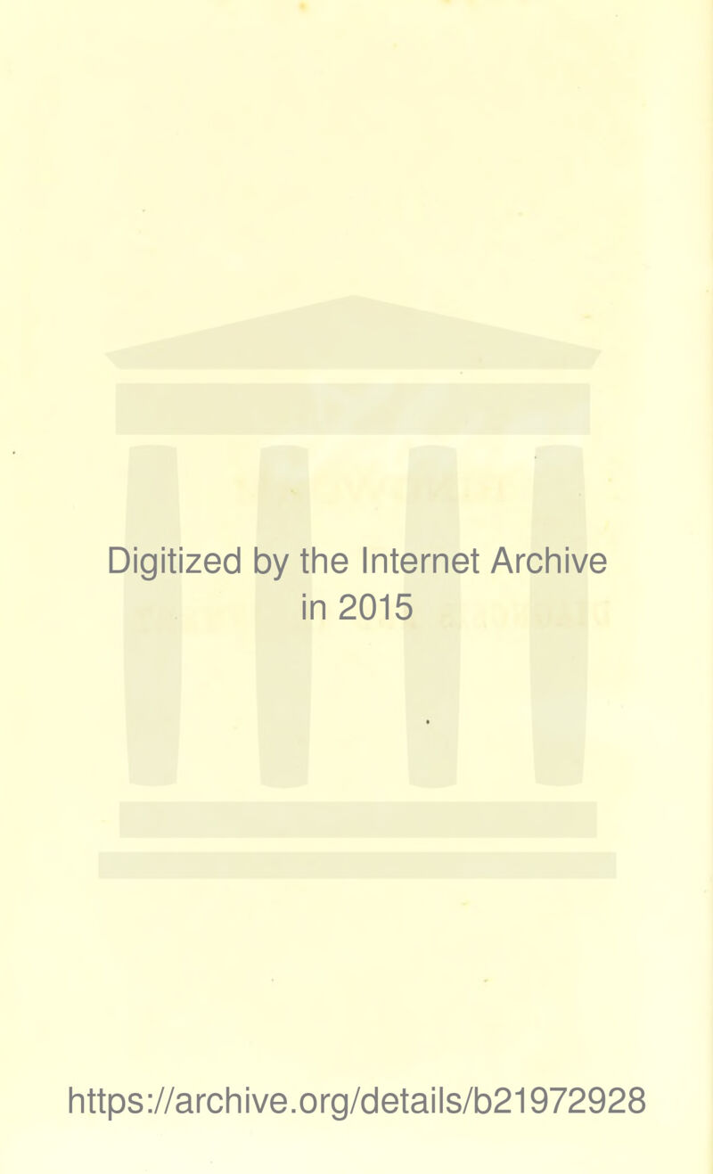 Digitized by tine Internet Arcliive in 2015 littps://archive.org/details/b21972928