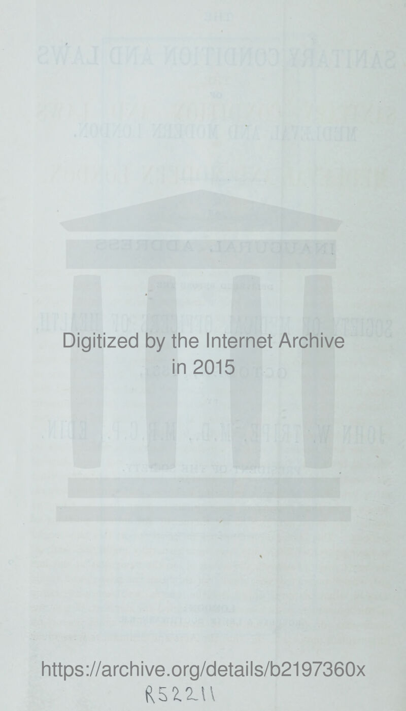 Digitized by the Internet Archive in 2015 https://archive.org/details/b2197360x R52.2.W