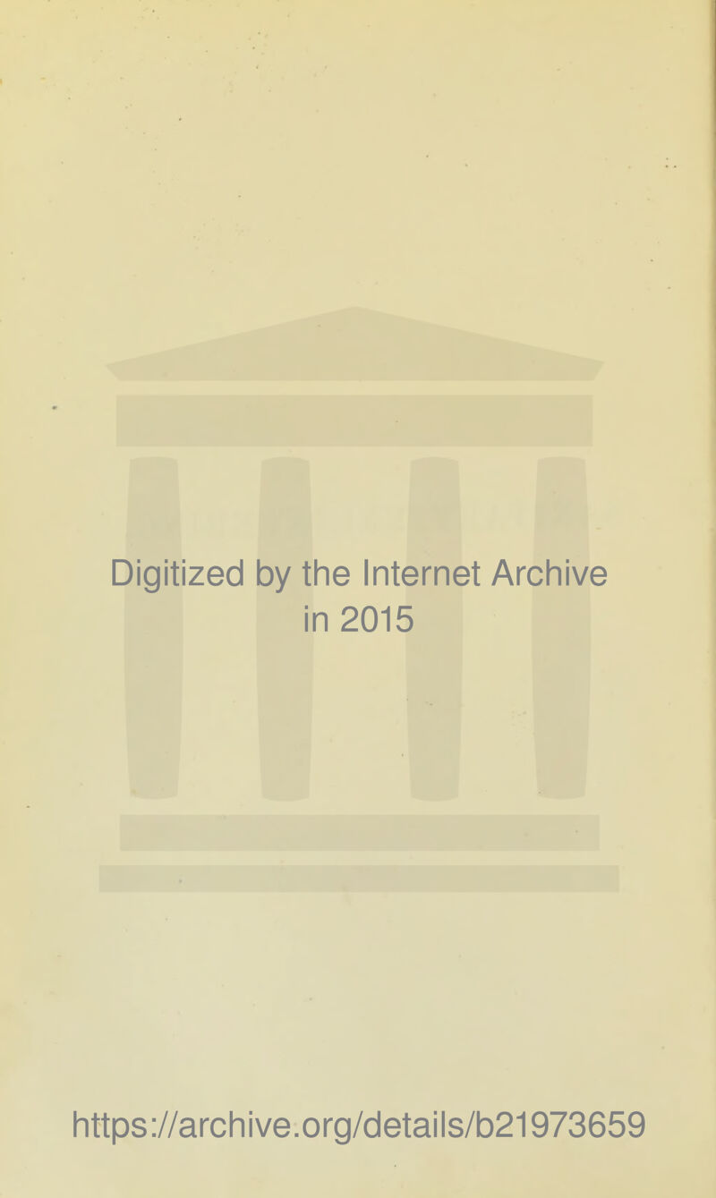 Digitized by the Internet Archive ■ 1 n2015 https ://arch i ve. o rg/detai Is/b21973659