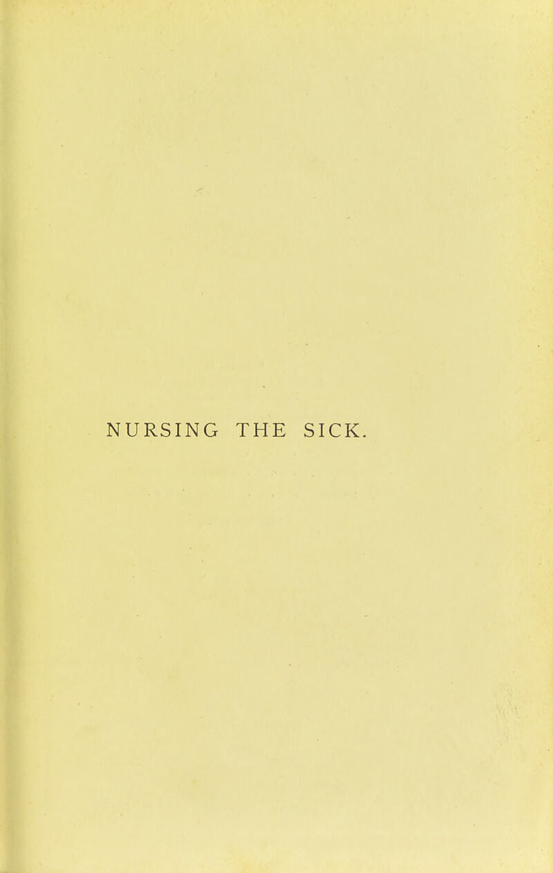 NURSING THE SICK.