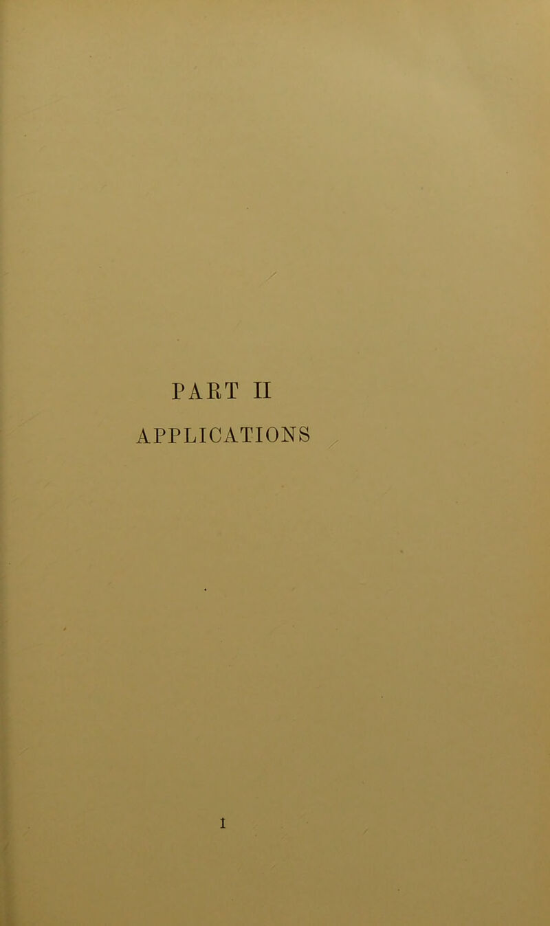 / PART II APPLICATIONS 1
