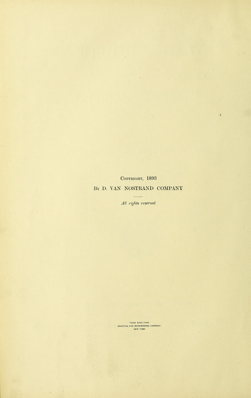 « COPYEIGHT, 1893 By D. van NOSTRAND COMPANY All rights reserved TROW OrRECTORV PRINTING AND BOOKBINDING COMPANY NEW YORK