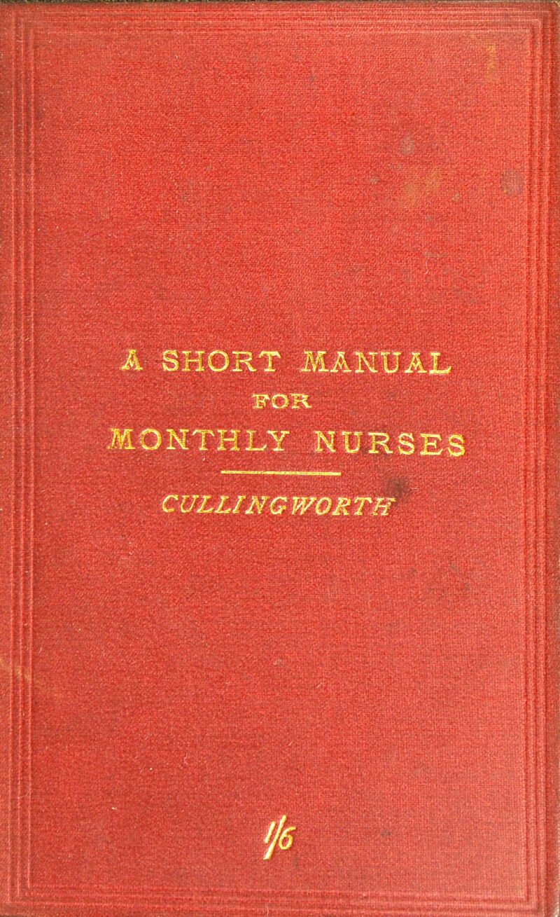 A- SHORT MANUAL MONTHLY NURSES CULUNGWORTH