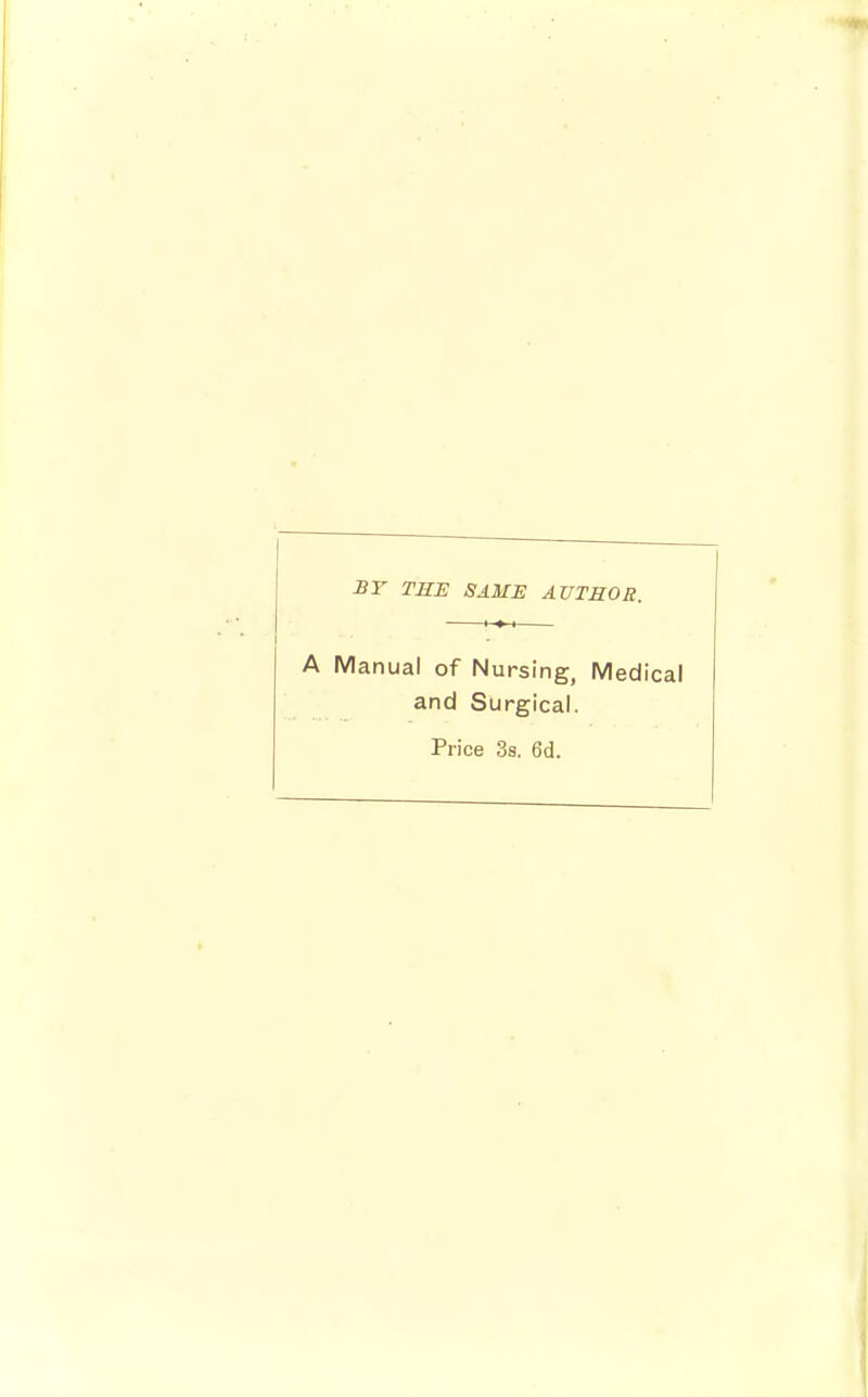 Sr TKE SAME AVISOR. Manual of Nursing, Medical and Surgical. Price 3s. 6d.