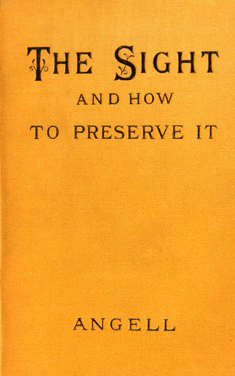 TO PRESERVE IT ANGELL