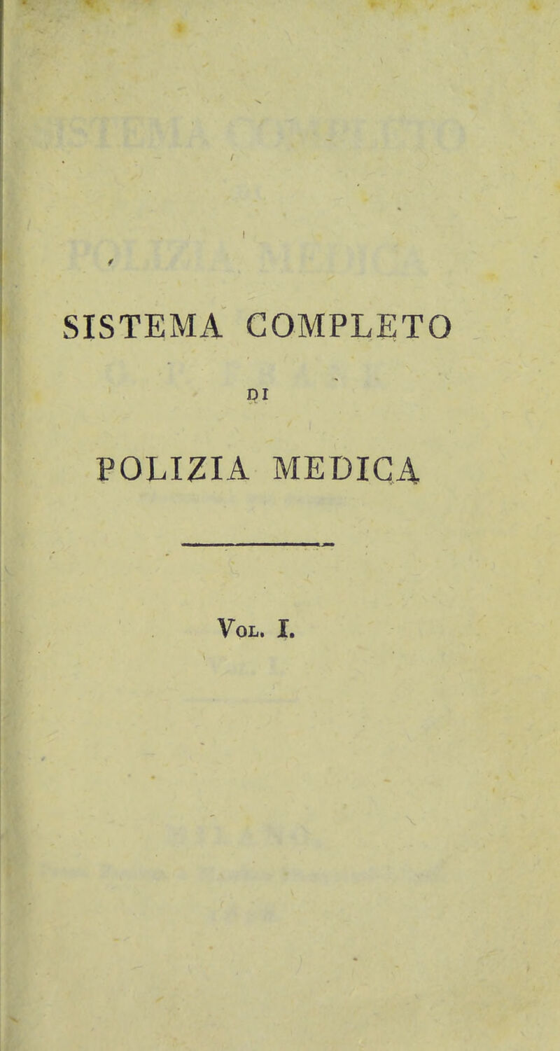 SISTEMA GOMPLETO pi POLIZIA MEDIGA Vol. I.