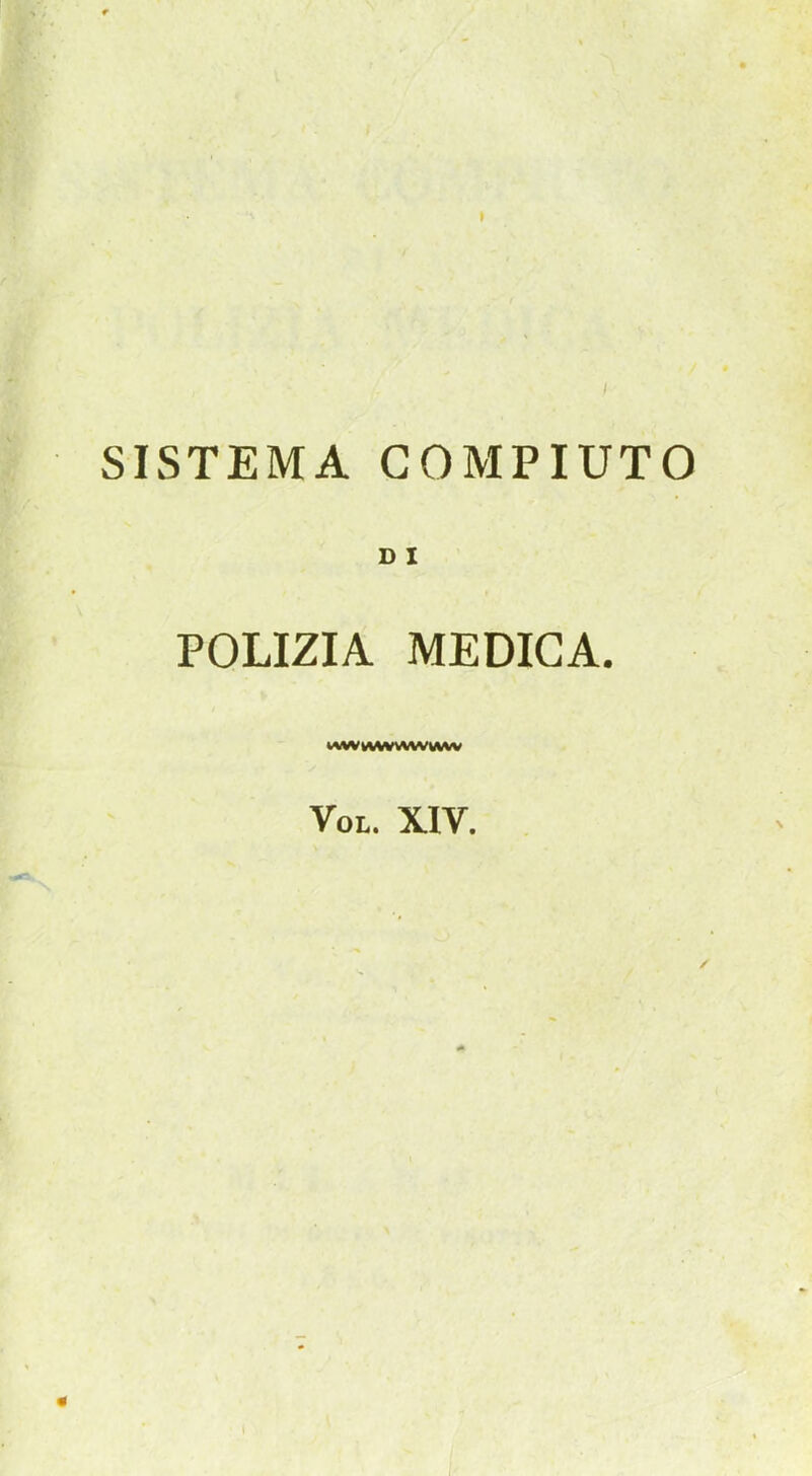 SISTEMA GOMPIUTO D I POLIZIA ME DIG A. >/vwtvwwwwvw Vol. XIV.