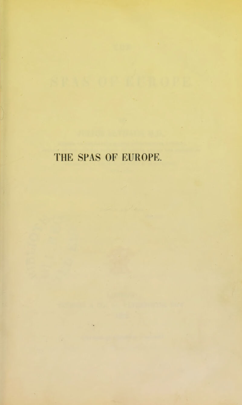 THE SPAS OF EUROPE.