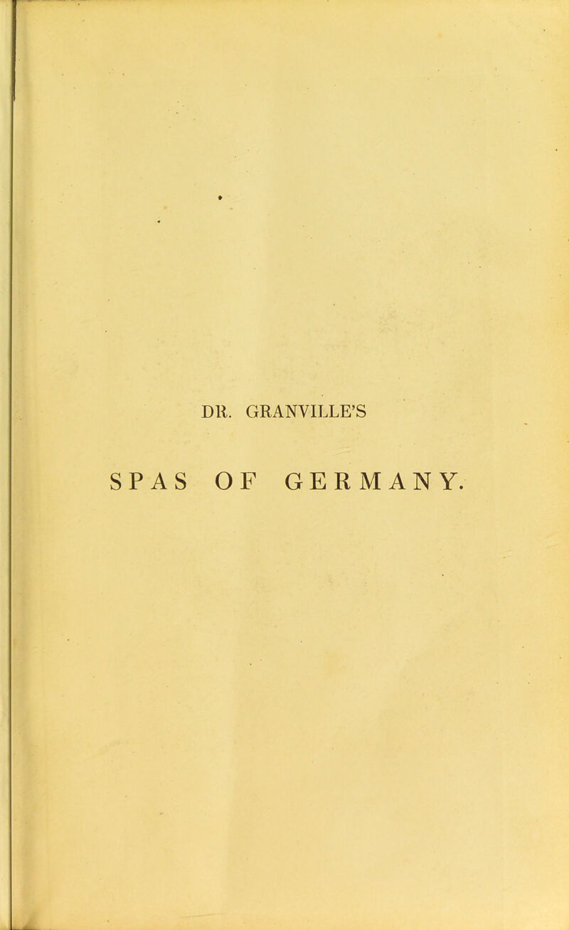 DH. GRANVILLE’S SPAS OF GERMANY.