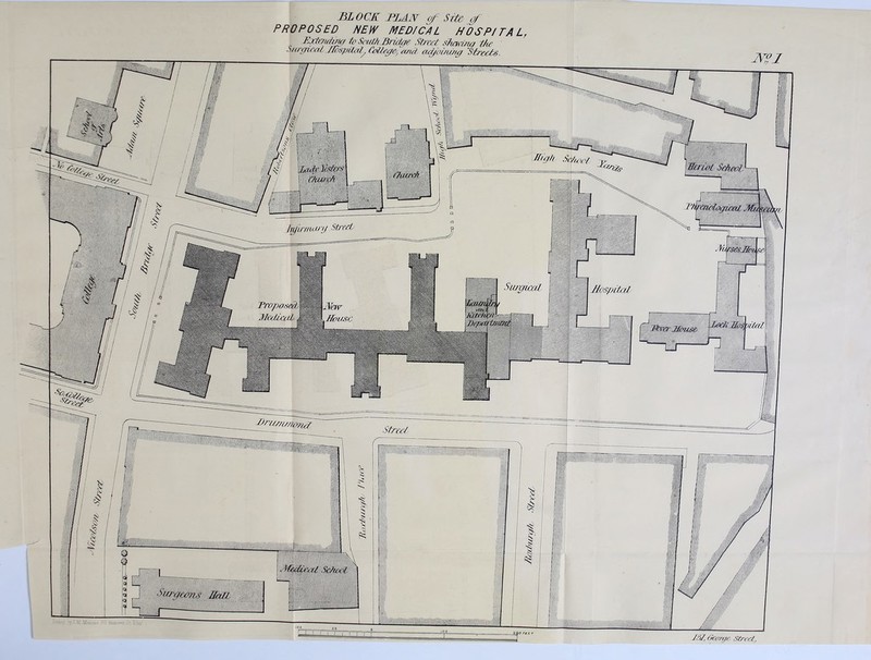 Fatmhne/ to SculABridge Street Shrnma the Surgical Jlospilal^ College, and ad/auiatg Streets —■asa® High Se/wct Tkriet Setup/. Infirmary WftGiJi Surgical Proposed) Medical J ltrw////uyyiet Street /////w* tdt. Oecrjye .Street,