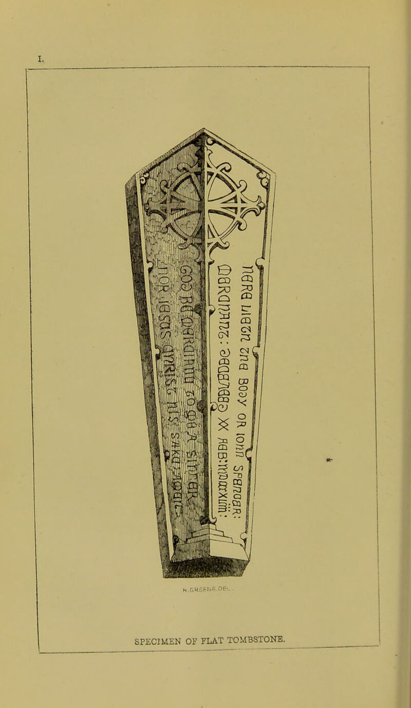 K.GHSrNS OEi. . SPECIMEN OF FLAT TOMBSTONE.