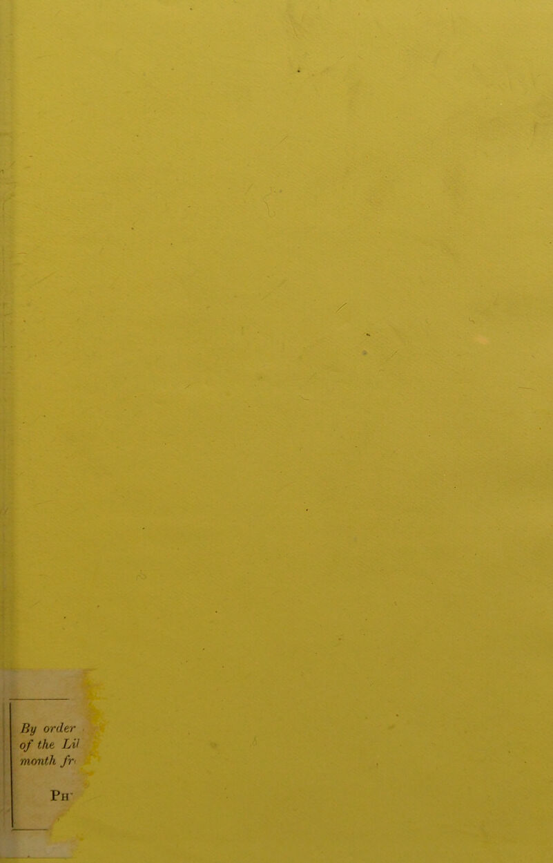 1 f By order of the Lit month fr< Ph- r