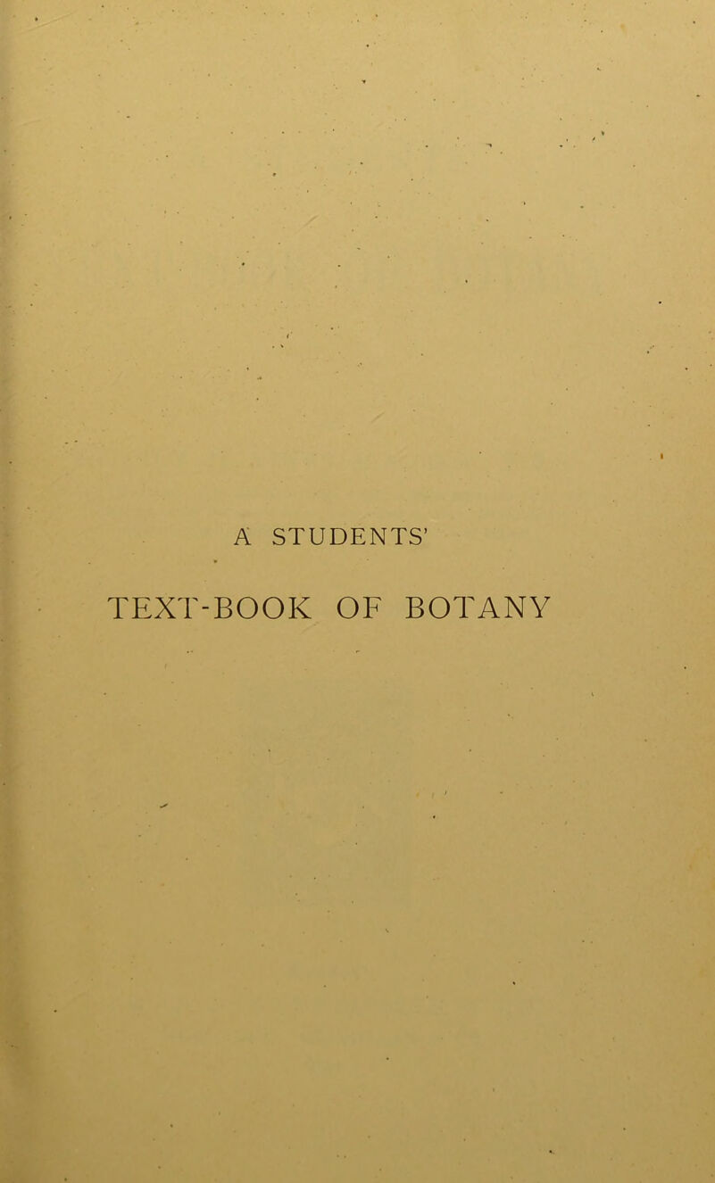 A STUDENTS’ TEXT-BOOK OF BOTANY