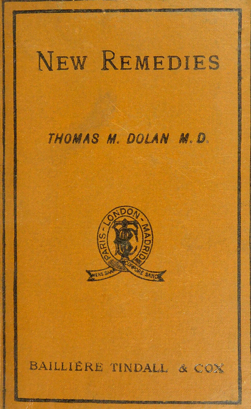 New Remedies THOMAS M. DO LAN M. BAILLIERE TINDALL a CQK