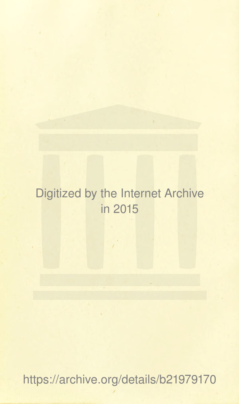 I Digitized by the Internet Archive in 2015 https://archive.org/details/b21979170