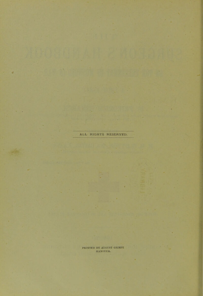 ALL RIGHTS RESERVED. PRINTED BY AUGUST QRIMPE HANOVER.