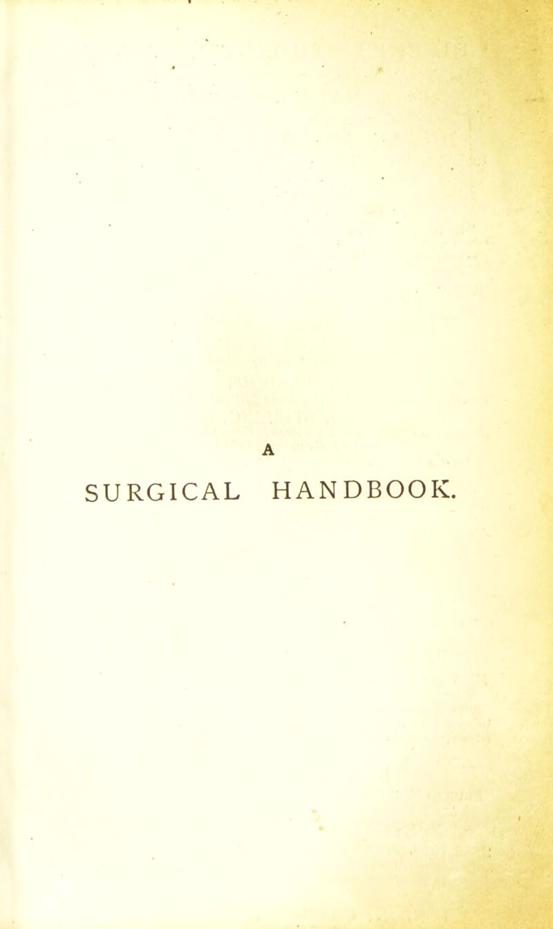 SURGICAL HANDBOOK.