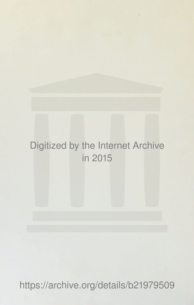 4 Digitized by the Internet Archive in 2015 https://archive.org/details/b21979509