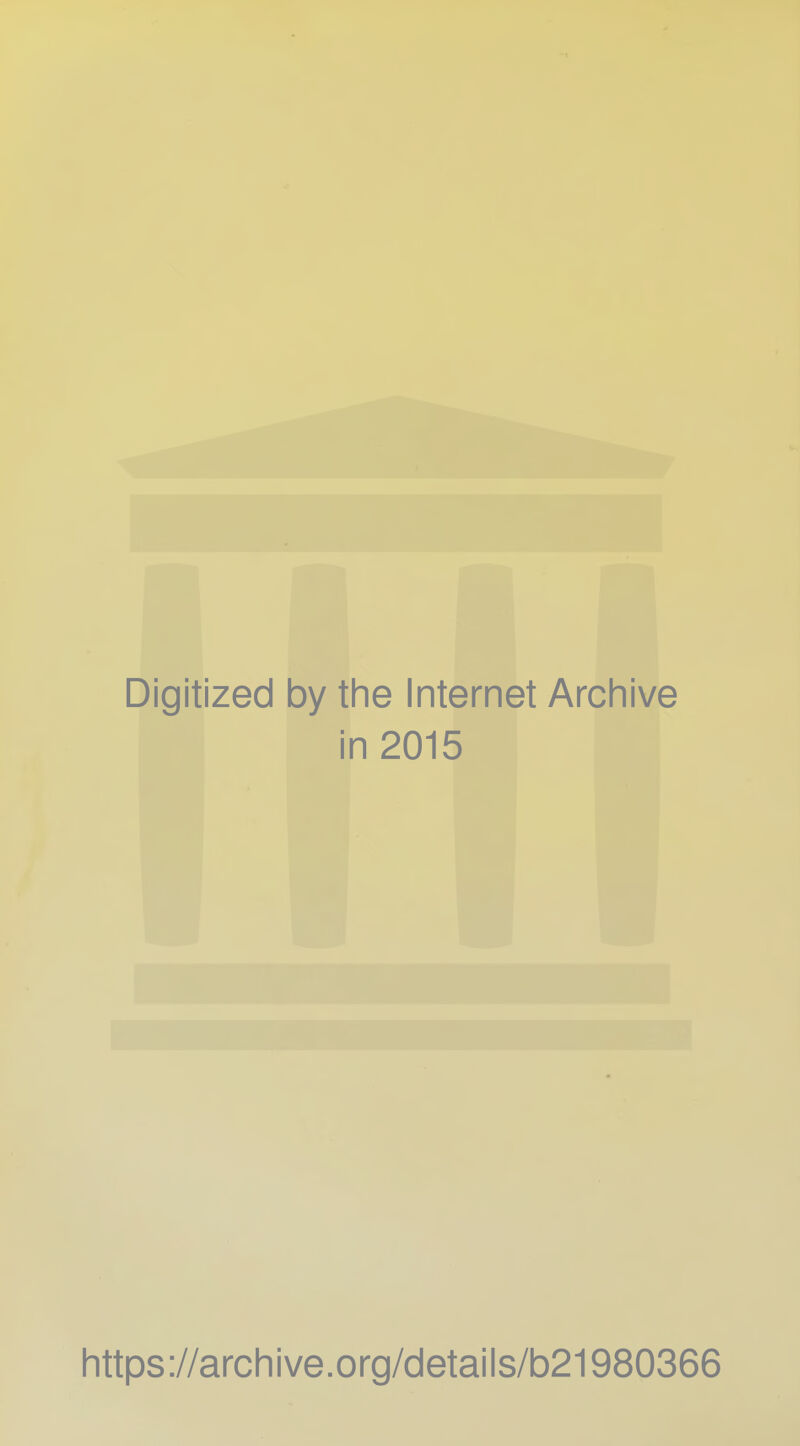 Digitized by the Internet Archive in 2015 lnttps://arclnive.org/details/b21980366