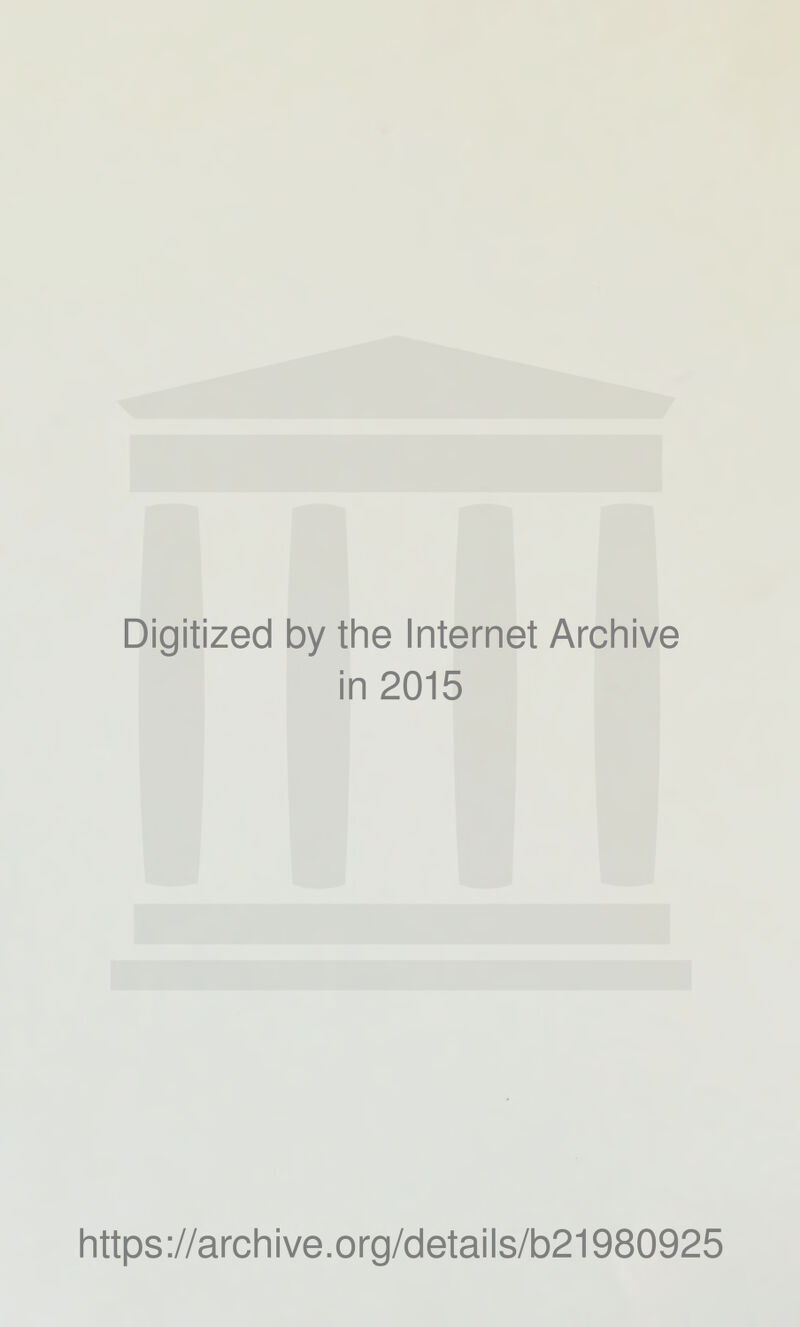 Digitized by tlie Internet Archive in 2015 https://archive.org/details/b21980925