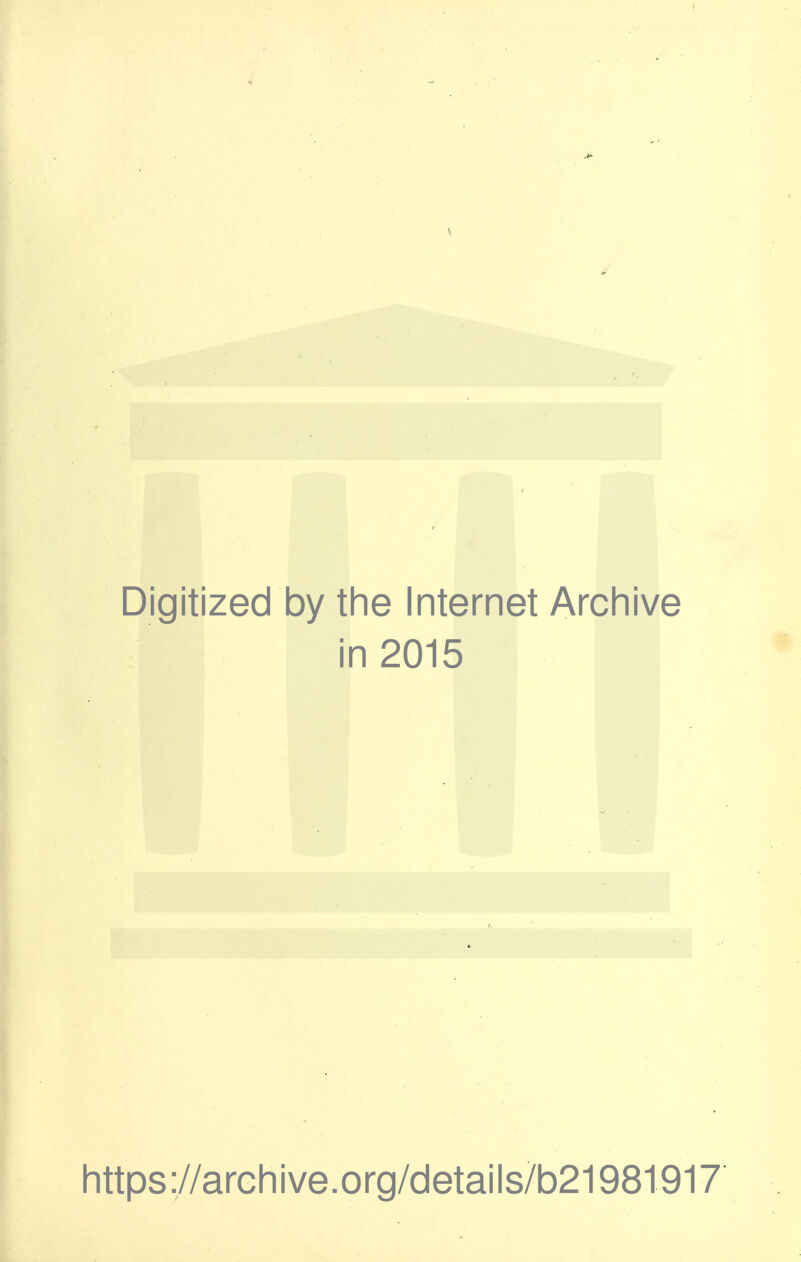 Digitized by tine Internet Arcliive in 2015 https://archive.org/details/b21981917