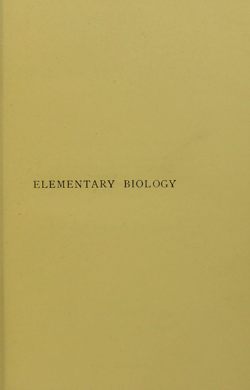 ELEMENTARY BIOLOGY