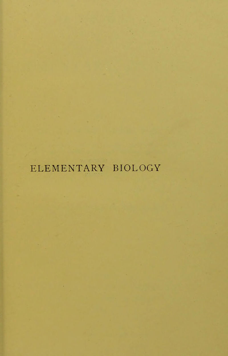 ELEMENTARY BIOLOGY