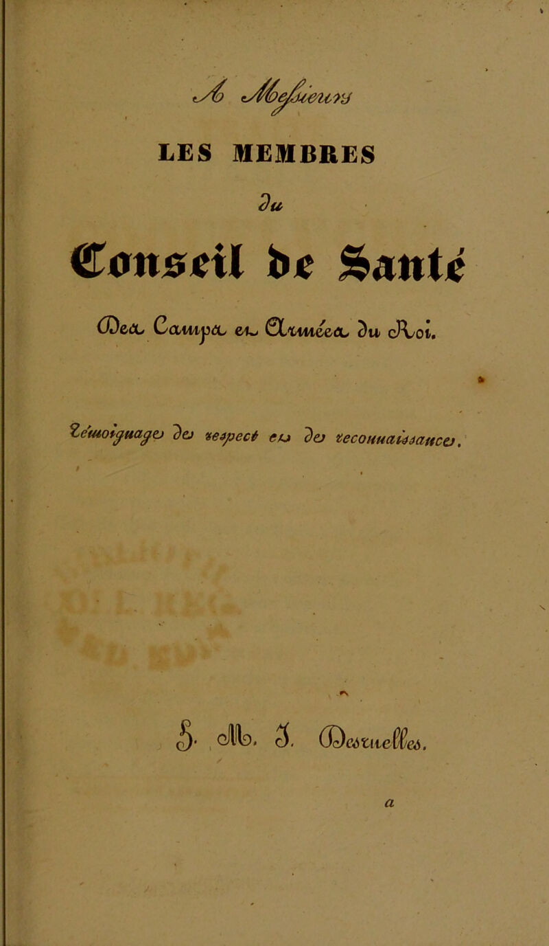 >y LES MEMBRES du Conseil be %mlê COcCC C'<XWIJ3<X/ 6Us dX-KlMCCÔL cR/Ot. ZcMoi(jfMg.t> de> veapect eu do vecoHuaùâanco. c5‘ e£- Œ)cét iieffleô. a