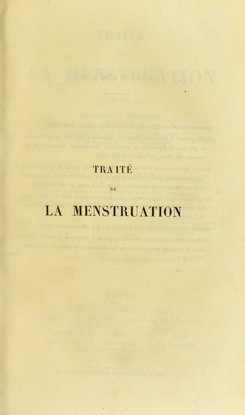 TRAITE DE LA MENSTRUATION