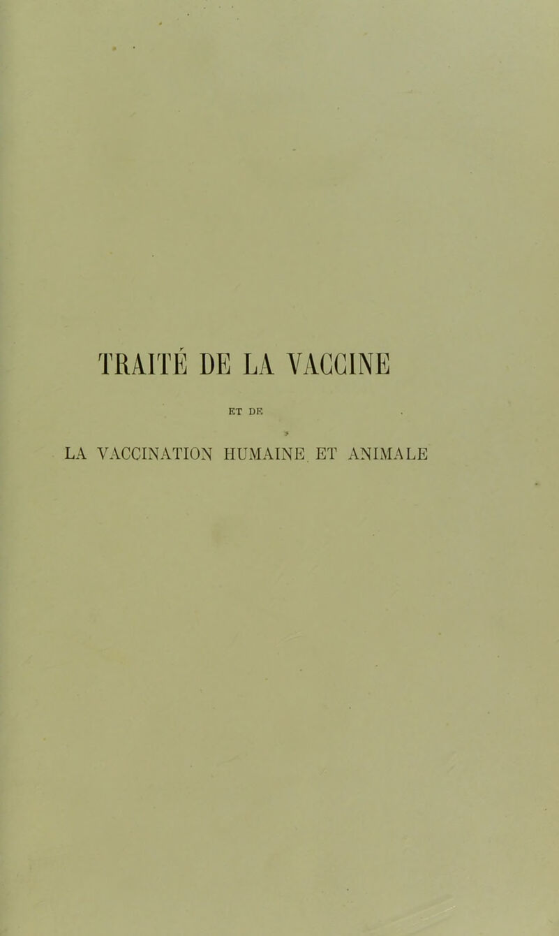 r LA VACCINATION HUMAINE ET ANIMALE