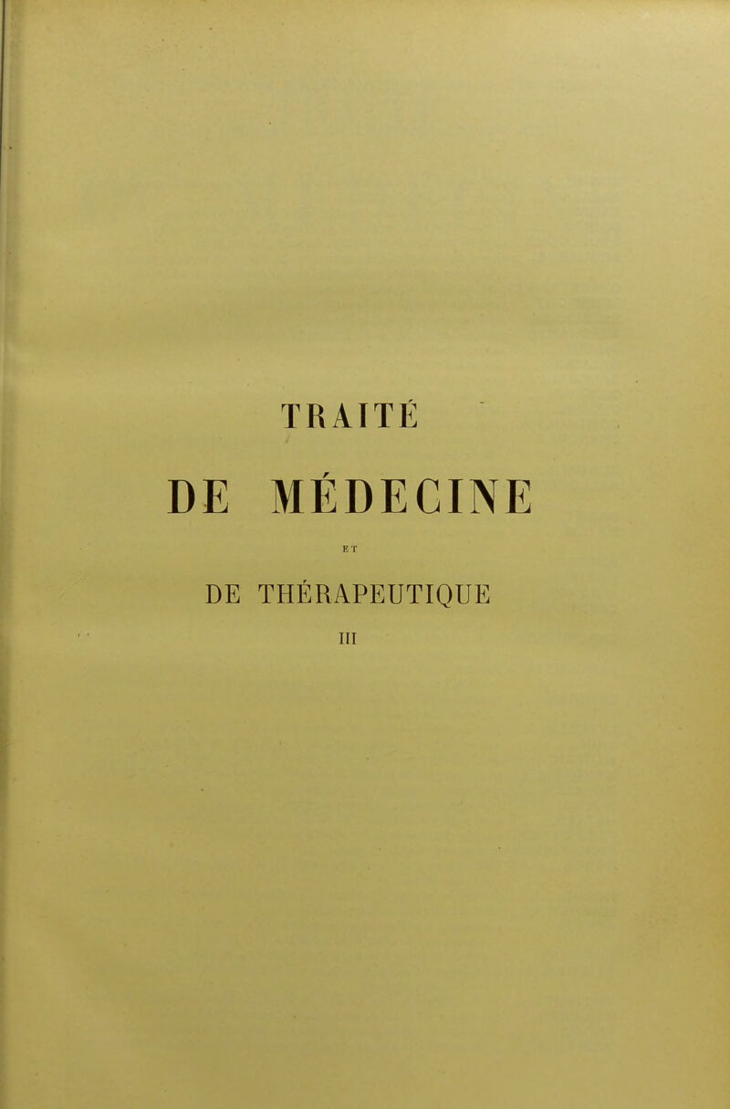 DE MEDECINE E T DE THERAPEUTIQUE