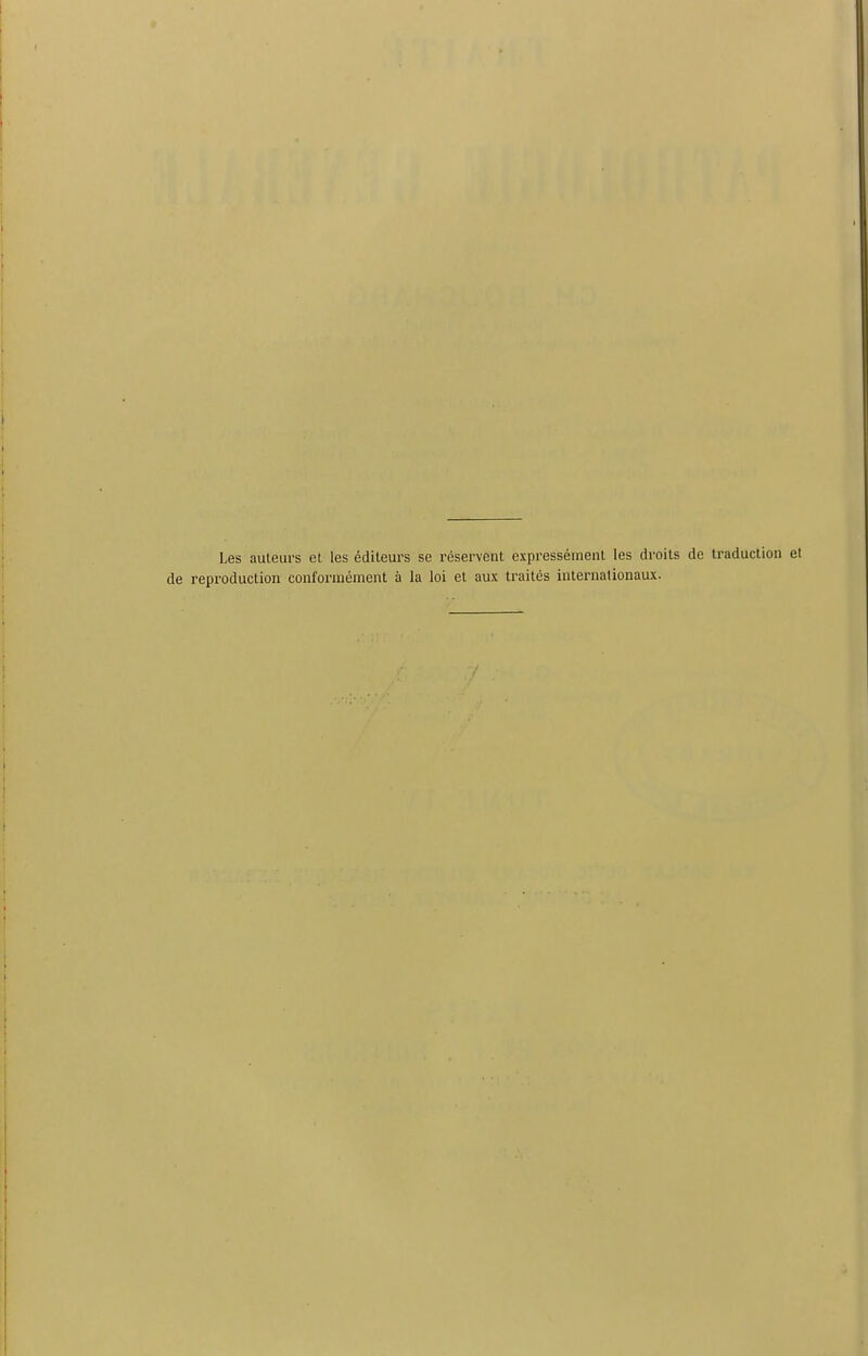 Les auteurs et les editeurs se reservent expressement les droits de traduction et de reproduction conformement a la loi et aux traites internalionaux.