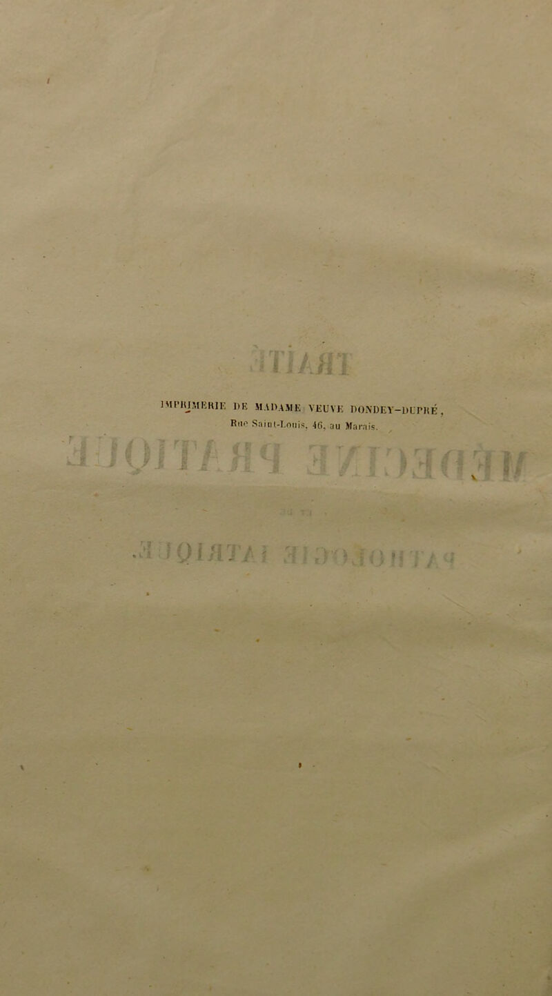 l'Il’UJMEKlK DE MADAME VEUVE DONDEY-DLPKÉ, Ru.’ SainM.niiis, 40, au Marais. • >i ' î O i JS J I