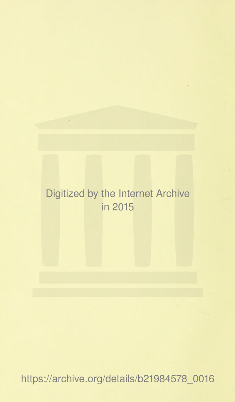 Digitized by the Internet Archive in 2015 https://archive.org/details/b21984578_0016